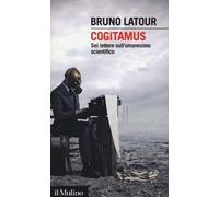 Cogitamus. Sei lettere sull'umanesimo scientifico