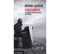 Cogitamus. Sei lettere sull'umanesimo scientifico - Latour Bruno