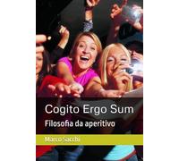 Cogito Ergo Sum: Filosofia da aperitivo