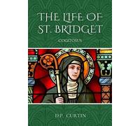 Cogitosus The Life of St. Bridget (Tascabile)