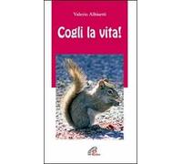 Cogli la vita!