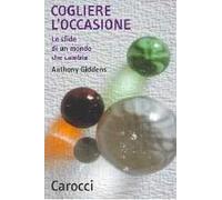 Cogliere l'occasione. Le sfide di un mondo che cambia