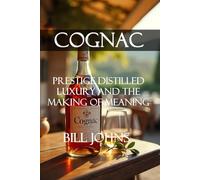 Cognac: Prestige Distilled - Luxury and the Making of Meaning: 16