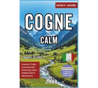 Cogne Calm 2026: Offbeat Travel Guide: Meadows, Waterfalls & Hidden Aosta Valley Escapes