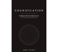Cognification: Intelligence Becomes Infrastructure