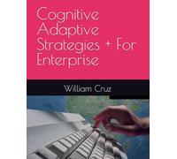Cognitive Adaptive Strategies + For Enterprise