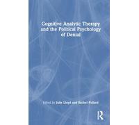 Cognitive Analytic Therapy and the Political Psychology of Denial