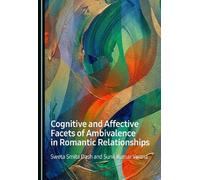 Cognitive and Affective Facets of Ambivalence in Romantic Relationships