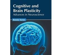 Cognitive and Brain Plasticity: Advances in Neuroscience (Copertina rigida)