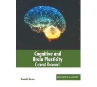 Cognitive and Brain Plasticity: Current Research (Copertina rigida)