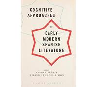 Cognitive Approaches to Early Modern Spanish Literature (Copertina rigida)