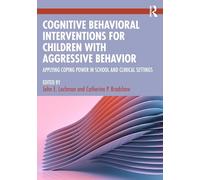 Cognitive Behavioral Interventions for Children with Aggressive Behavior: Applying Coping Power in School and Clinical Settings