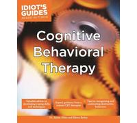 Cognitive Behavioral Therapy: Valuable Advice on Developing Coping Skills and Techniques