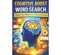 Cognitive Boosting Word Search Puzzle Book: Word Search with Easy to Read Print about Brain Power, Mental Sharpness, Mind Enhancement and More | 6x9 ... for Vacations, Holidays and Leisure Times