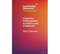 Cognitive Development in Infancy and Childhood