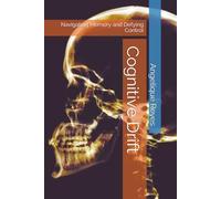 Cognitive Drift: Navigating Memory and Defying Control