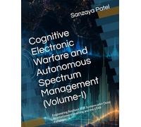 Cognitive Electronic Warfare and Autonomous Spectrum Management (Volume-I): Engineering Resilient SDR Systems with Deep Reinforcement Learning and the STAR Paradigm