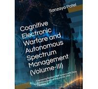 Cognitive Electronic Warfare and Autonomous Spectrum Management (Volume-III): Engineering Resilient SDR Systems with Deep Reinforcement Learning and the STAR Paradigm: 3