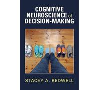 Cognitive Neuroscience of Decision-Making