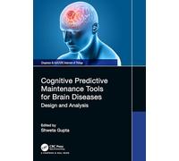 Cognitive Predictive Maintenance Tools for Brain Diseases: Design and Analysis