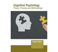Cognitive Psychology: Theory, Process and Methodology (Copertina rigida)