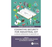 Cognitive Security for Industrial IoT: AI-Driven Approaches to Industry 4.0