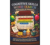 COGNITIVE SKILLS WORD SEARCH 80 Puzzles & Solutions: Improve Focus, Memory & Attention for SEN, ADHD and Autism Friendly Learning