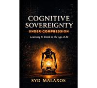 Cognitive Sovereignty Under Compression: Learning to Think in the Age of AI