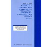 Cognitive Therapy for Personality Disorders: A Schema-Focused Approach