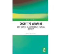 Cognitive Warfare: Grey Matters in Contemporary Political Conflict