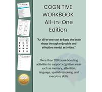 Cognitive Workbook All-in-One Edition: Mental Stimulation Exercises for Adults, Older Adults, Caregivers, and People with Mild Cognitive Challenges