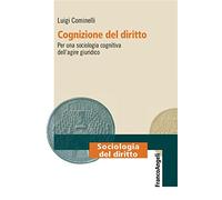 Cognizione del diritto. Per una sociologia cognitiva dell'agire giuridico