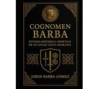 Cognomen BARBA. Estudio Histórico-Genético de un Linaje Celta-Romano
