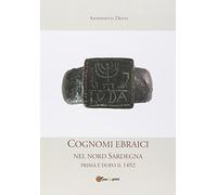 Cognomi ebraici nel nord Sardegna prima e dopo il 1492