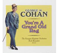 Cohan, George - George M. Cohan: You'Re A Grand Old Rag