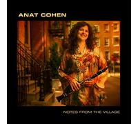 Cohen, Anat - Notes From The Village