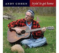Cohen, Andy - Tryin To Get Home