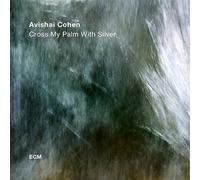 Avishai Cohen Quartet Cross My Palm With Silver (CD) Album