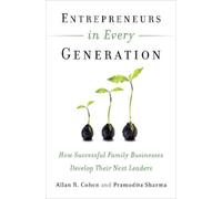 COHEN Entrepreneurs in Every Generation: How Successful Family Busin (Tascabile)
