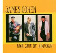 Cohen, James - High Side Of Lowdown