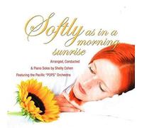 Cohen, Shelly & Pacific Pops Orchestra - Softly, As In The Morning Sunrise