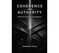 Coherence at Work: Structural Clarity, Leadership Design, and the Hidden Cost of Modern Organizations