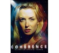 Coherence - Oltre Lo Spazio Tempo - Dvd