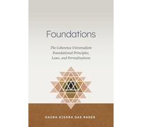 Coherence Universalism Foundations: The Coherence Universalism Foundational Principles, Laws, and Formalizations