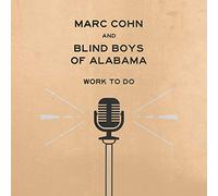 Cohn Marc & Blind Boys Of Alabama - Work To Do
