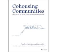 Cohousing Communities: Designing for High-functioning Neighborhoods