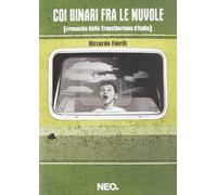Coi binari fra le nuvole (cronache dalla transiberiana d'Italia)