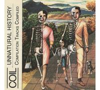 Coil - Unnatural History