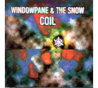 Coil - Window Pane/the Snow