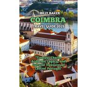 COIMBRA TRAVEL GUIDE 2025